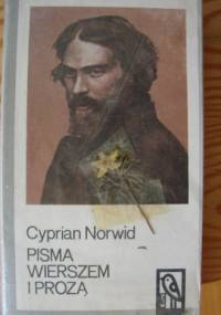 Pisma wierszem i prozą - Cyprian Kamil Norwid