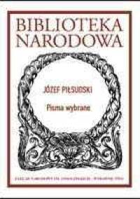 Pisma wybrane - Józef Piłsudski