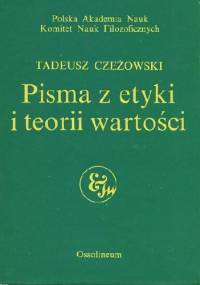Pisma z etyki i teorii wartości - Tadeusz Czeżowski