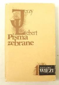 Pisma zebrane. Tom 1 - Jerzy Liebert