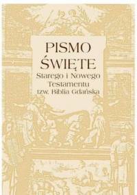 Pismo Święte Starego i Nowego testamentu  tzw. Biblia Gdańska