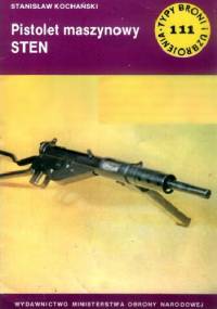 Pistolet maszynowy STEN - Stanisław Kochański