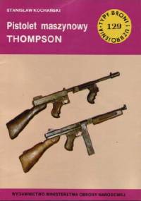 Pistolet maszynowy THOMPSON - Stanisław Kochański
