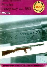 Pistolet maszynowy wz. 1939 Mors - Ireneusz J. Wojciechowski