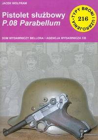Pistolet służbowy P.08 Parabellum - Jacek Wolfram