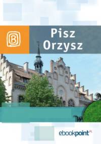 Pisz i Orzysz. Miniprzewodnik - praca zbiorowa