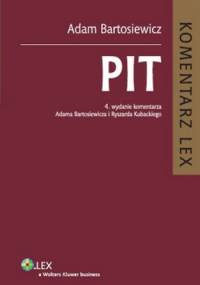 PIT. Komentarz - Ryszard Kubacki, Adam Bartosiewicz