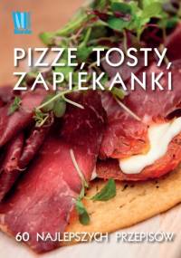 Pizze, tosty, zapiekanki - praca zbiorowa