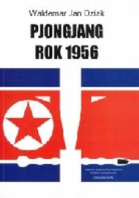 Pjongjang rok 1956 - Waldemar J. Dziak