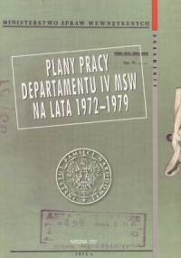 Plan pracy Departamentu IV MSW na lata 1972-1979 - praca zbiorowa