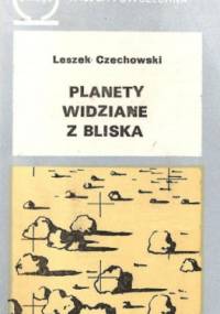 Planety widziane z bliska - Leszek Czechowski