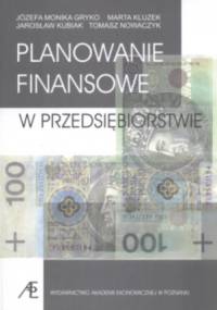 Planowanie Finansowe W Przedsiębiorstwie - praca zbiorowa