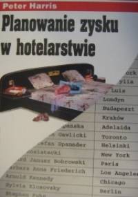 Planowanie zysku w hotelarstwie - Peter Harris