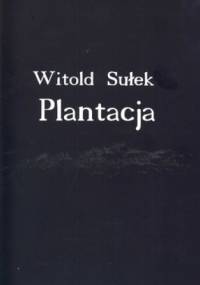 Plantacja - Witold Sułek