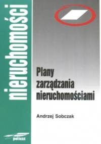 Plany zarządzania nieruchomościami - Andrzej Sobczak
