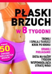 Płaski brzuch w 8 tygodni - praca zbiorowa