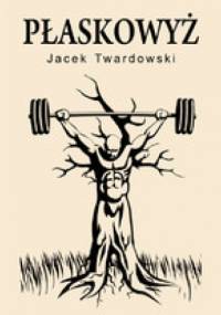 Płaskowyż - Jacek Twardowski