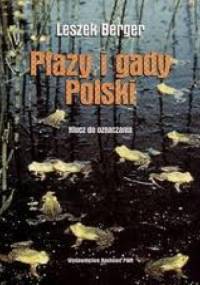 Płazy i gady Polski - Leszek Berger