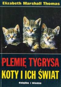 Plemię tygrysa. Koty i ich świat - Elizabeth Marshal Thomas