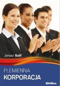 Plemienna korporacja - Janusz Galli