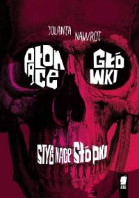 Płonące główki, stygnące stópki - Jolanta Nawrot