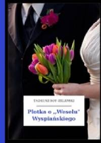 Plotka o "Weselu" Wyspiańskiego - Tadeusz Boy-Żeleński