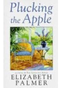 Plucking the Apple - Elizabeth Palmer