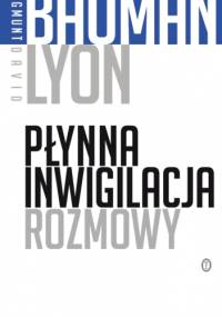 Płynna inwigilacja. Rozmowy - Zygmunt Bauman, David Lyon