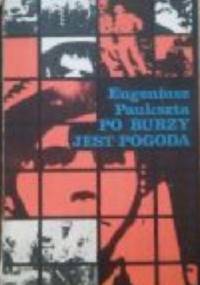 Po burzy jest pogoda - Eugeniusz Paukszta