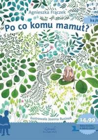 Po co komu mamut? - Agnieszka Frączek