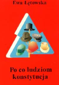 Po co ludziom Konstytucja - Ewa Łętowska