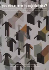 Po co nam socjologia?