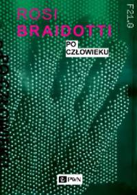 Po człowieku - Rosi Braidotti