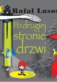 Po drugiej stronie drzwi - Rafał Lasota