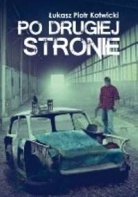 Po drugiej stronie - Łukasz Piotr Kotwicki