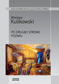Po drugiej stronie pożaru - Wiesław Kulikowski