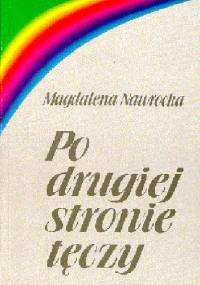 Po drugiej stronie tęczy - Magdalena Nawrocka