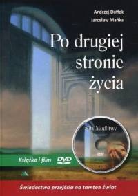 Po drugiej stronie życia - Andrzej Duffek, Jarosław Mańka