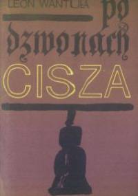 Po dzwonach cisza - Leon Wantuła