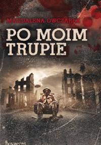 Po moim trupie - Magdalena Owczarek
