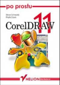 Po prostu CorelDRAW 11 - Steve Schwartz, Phyllis Davis