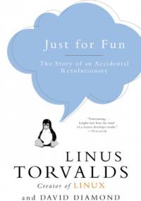 Po prostu dla zabawy: Historia przypadkowej rewolucji - Linus Torvalds