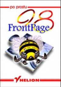 Po prostu FrontPage 98 - Piotr Rajca