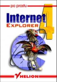 Po prostu Internet Explorer 4 - Piotr Rajca