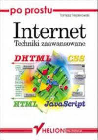 Po prostu Internet. Techniki zaawansowane - Tomasz Trejderowski