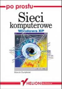 Po prostu sieci komputerowe - Marcin Świątelski
