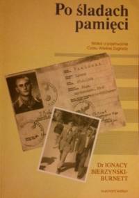 Po śladach pamięci - Ignacy Bierzyński-Burnett