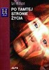 Po tamtej stronie życia - Ian Wilson