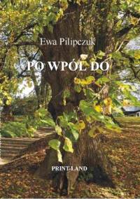 Po wpół do - Ewa Pilipczuk