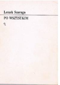 Po wszystkim - Leszek Szaruga